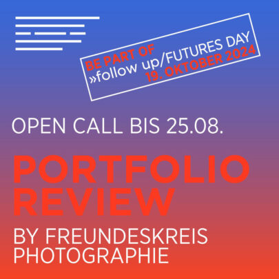 Der Freundeskreis des Hauses der Photographie e. V. bittet angehende Fotografen und Young Professionals zum follow up/FUTURES Day.